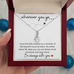 Wherever You Go Daughter Love Gifts