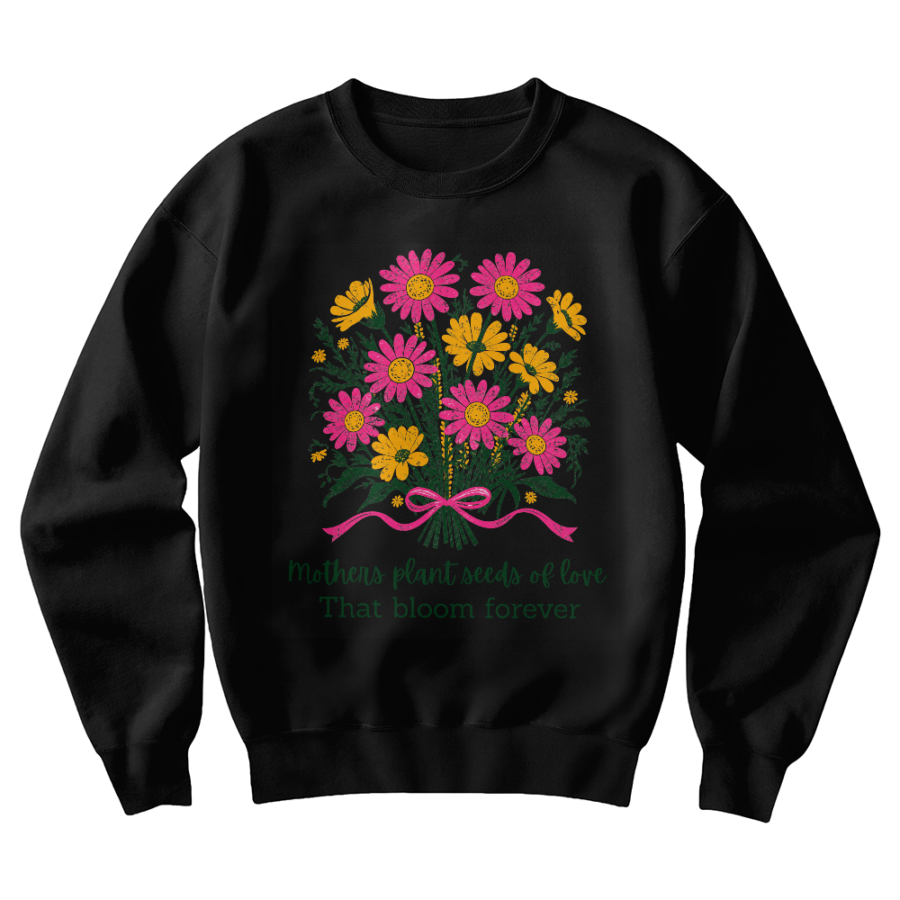 Mother Love Floral Sweatshirt Gifts