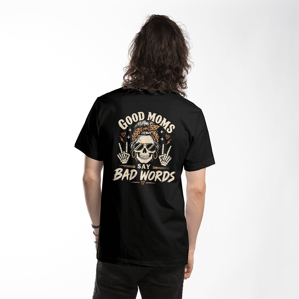 Good Moms Say Bad Words Teacher Tee